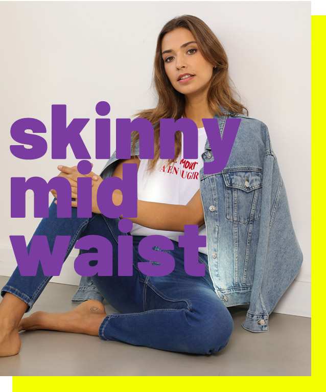 Skinny mid waist