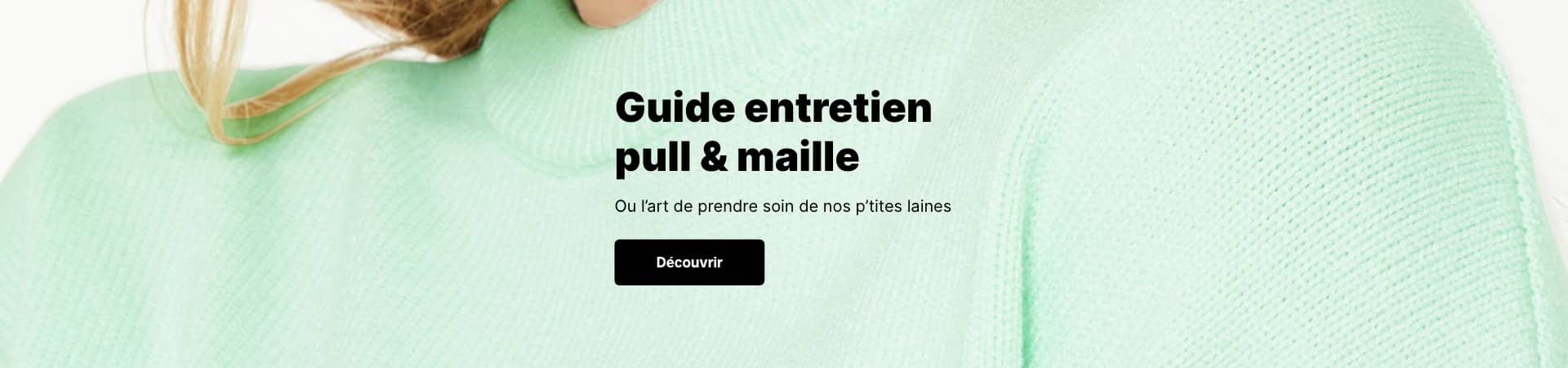 Guide entretien pull & maille - Ou l’art de prendre soin de nos p’tites laines